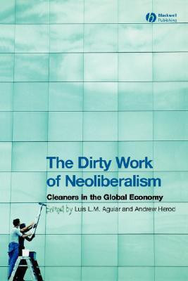 The Dirty Work of Neoliberalism(English, Paperback, unknown)