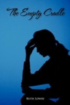 The Empty Cradle(English, Paperback, Lowry Ruth)