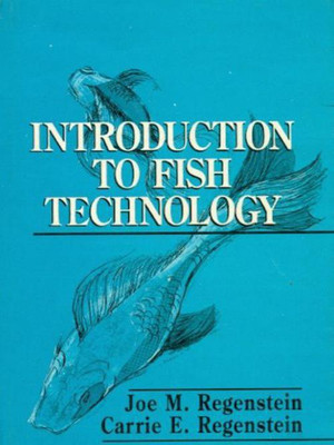 Introduction To Fish Technology 1st Edition(English, Hardcover, Joe M. Regenstein)