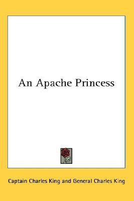An Apache Princess(English, Paperback, King Captain Charles)