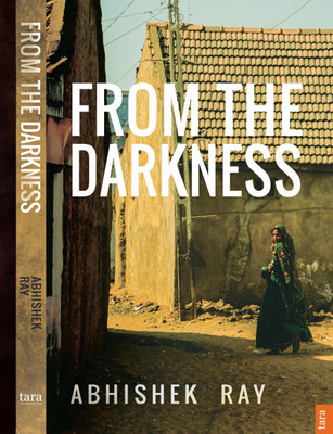 From The Darkness(English, Paperback, Abhishek Ray)