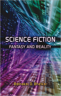 Science Fiction Fantasy and Reality(English, Hardcover, Bhelkar Ratnakar D.)