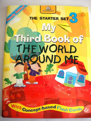 STARTER SET - III MY THIRD BOOK OF THE WORLD AROUND ME 1st  Edition(English, Paperback, M S SIROHI)