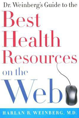 Dr. Weinberg's Guide to the Best Health Resources on the Web(English, Paperback, Weinberg Harlan R)