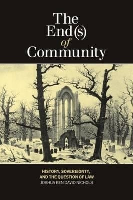 The End(s) of Community(English, Paperback, Nichols Joshua Ben David)