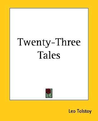 Twenty-Three Tales(English, Paperback, Tolstoy Leo)