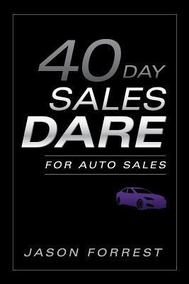 40-Day Sales Dare for Auto Sales(English, Paperback, Forrest Jason)