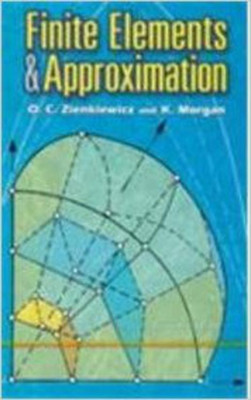 Finite Elements & Approximation 1st Edition(English, Paperback, K. Morgan, O. C. Zienkiewicz)
