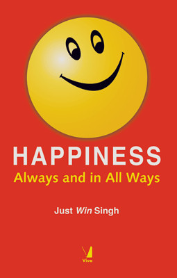 Happiness: Always and in All Ways(English, Paperback, Singh J. W.)