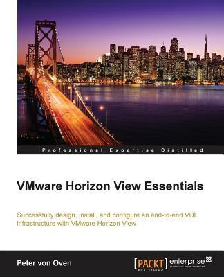 VMware Horizon View Essentials(English, Paperback, Oven Peter von)
