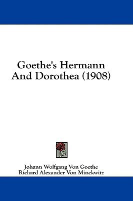 Goethe's Hermann And Dorothea (1908)(English, Paperback, Goethe Johann Wolfgang Von)