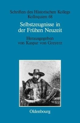 Selbstzeugnisse in der Fruehen Neuzeit(German, Hardcover, unknown)