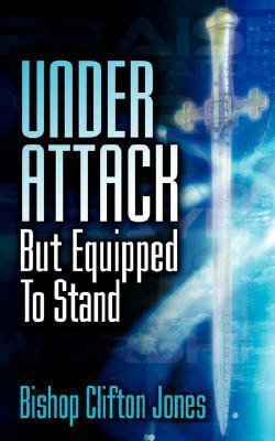 Under Attack But Equipped To Stand(English, Paperback, Jones Clifton)