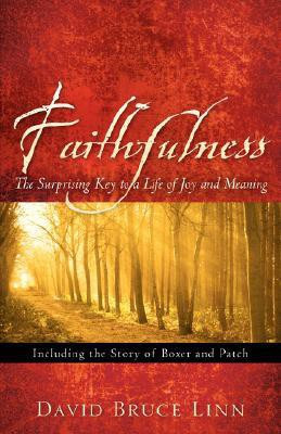 Faithfulness, The Surprising Key to a Life of Joy and Meaning(English, Paperback, Linn David Bruce)