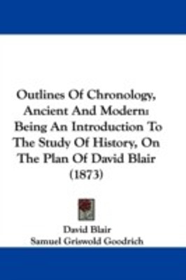 Outlines Of Chronology, Ancient And Modern(English, Paperback, Blair David)