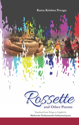 Rossette and Other Poems(English, Paperback, Rama Krishna Perugu)