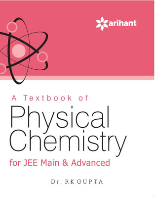 A Textbook of Physical Chemistry for JEE Main & Advanced (Old Edition)(English, Paperback, Dr. R K Gupta)