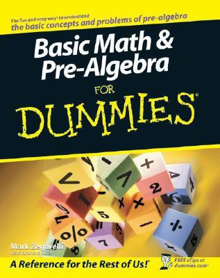Basic Math and Pre-algebra For Dummies(English, Paperback, Zegarelli Mark T.)