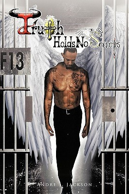 Truth Holds No Secrets(English, Paperback, Jackson Andre J.)