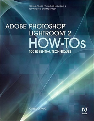 Adobe Photoshop Lightroom 2 How-Tos(English, Paperback, Orwig Chris)