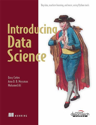 Introducing Data Science: Big Data, Machine Learning, and More, Using Python Tools(English, Paperback, Cielen Davy)