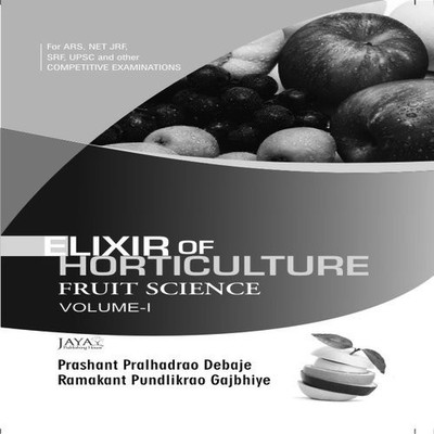Elixir of Horticulture Vol 1 Fruit Science(English, Paperback, Gajbhiye R B, Debaje P P)