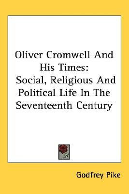 Oliver Cromwell And His Times(English, Paperback, Pike Godfrey)