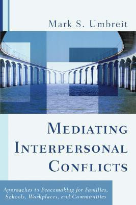 Mediating Interpersonal Conflicts(English, Paperback, Umbreit Mark)