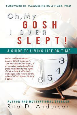 Oh, My Gosh I Over Slept!(English, Paperback, Anderson Rita D)