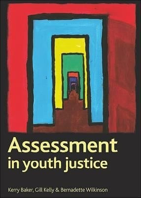 Assessment in youth justice(English, Hardcover, Baker Kerry)