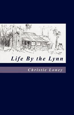 Life by the Lynn(English, Paperback, Loney Christie)