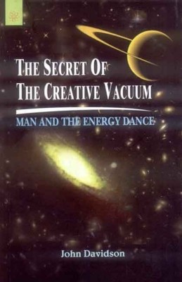 The Secret of the Creative Vacuum(English, Paperback, Davidson John)