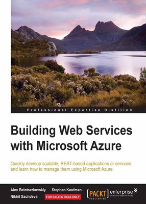 Building Web Services with Microsoft Azure(English, Electronic book text, Belotserkovskiy Alex)