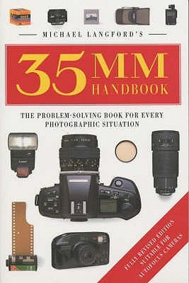 Michael Langford's 35mm Handbook  - The Problem-Solving Book for Every Photographic Situation(English, Paperback, Langford Michael)