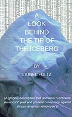 A Look Behind the Tip of the Iceberg(English, Paperback, Fultz Lionel)