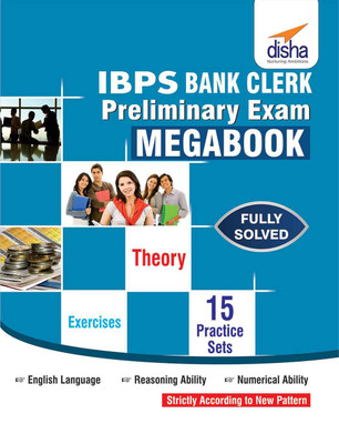 IBPS Bank Clerk Preliminary Exam MegaBook - (Guide + 15 Practice Sets)(English, Paperback, Disha Experts)