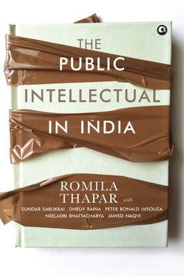 The Public Intellectual in India(English, Hardcover, Peter Ronald deSouza, Romila Thapar, Dhruv Raina, Neeladri Bhattacharya, Jawed Naqvi, Sundar Sarukkai)