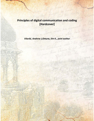 Principles of digital communication and coding [Hardcover](English, Hardcover, Viterbi, Andrew J,Omura, Jim K., joint author)