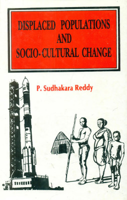 Displaced Population and Socio-Cultural Change, 240pp, 1995 1st Edition(English, Paperback, P. Sudhakara Reddy)