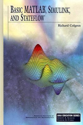 Basic MATLAB, Simulink and Stateflow(English, Hardcover, Colgren Richard)