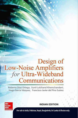 Design of Low - Noise Amplifiers for Ultra - Wideband Communications 1st  Edition(English, Paperback, Francisco Javier Del Pino Surez, Roberto Daz Ortega, Hugo GarcIa Vzquez, Sunil Lalchand Khemchandani)