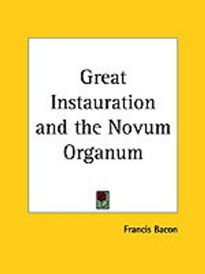 Great Instauration and the Novum Organum(English, Paperback, Bacon Francis)