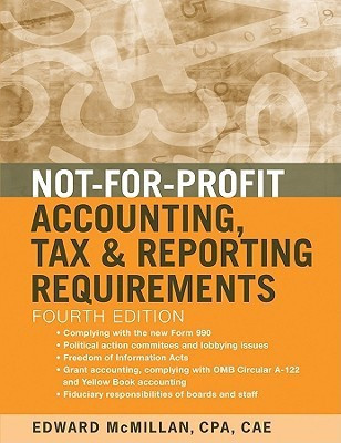 Not-for-Profit Accounting, Tax, and Reporting Requirements(English, Paperback, McMillan Edward J.)