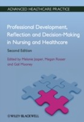 Professional Development, Reflection and Decision-Making in Nursing and Healthcare(English, Paperback, Jasper Melanie)