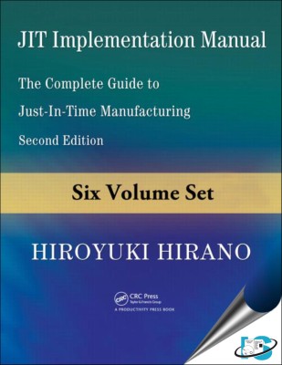 JIT Implementation Manual : The Complete Guide to Just-in-Time Manufacturing, 2nd Edition (6 Volume Set)(English, Paperback, Hiroyuki Hirano)