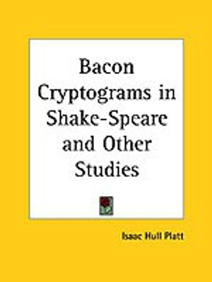 Bacon Cryptograms in Shake-speare and Other Studies(English, Paperback, Platt Isaac Hull)
