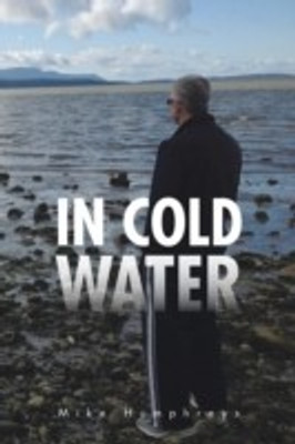 In Cold Water(English, Paperback, Humphreys Mike)