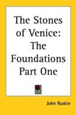 The Stones of Venice(English, Paperback, Ruskin John)
