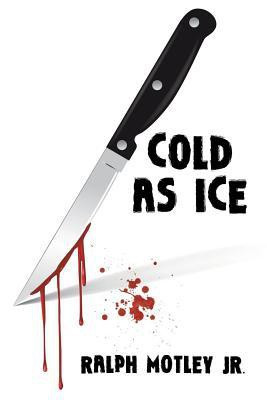 Cold as Ice(English, Paperback, Motley Jr Ralph)