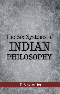 Six Systems of Indian Philosophy(English, Paperback, F. Max M¹uller)